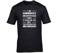 Hippowarehouse I Am Currently Unsupervised I Know, It Scares Me Too. But The Possibilities are Endless! Unisex Short Sleeve t-Shirt (Specific Size Guide in Description) Black