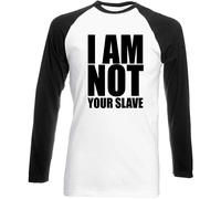 Hippowarehouse I am not Your Slave Unisex Long Sleeve Baseball Two Tone t-Shirt