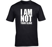 Hippowarehouse I am not Your Slave Unisex Short Sleeve t-Shirt Black