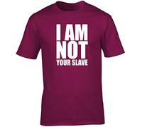 Hippowarehouse I am not Your Slave Unisex Short Sleeve t-Shirt Maroon