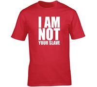 Hippowarehouse I am not your slave unisex short sleeve t-shirt Red