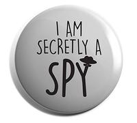 Hippowarehouse I am secretly a spy Badge Various Sizes 38mm 50mm 75mm