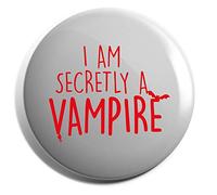 Hippowarehouse I am secretly a vampire Badge Various Sizes 38mm 50mm 75mm