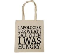 Hippowarehouse I Apologise for What I Said When I was Hungry Tote Shopping Gym Beach Bag 42cm x38cm, 10 litres