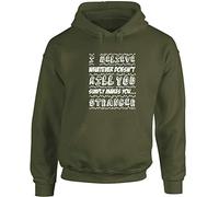 Hippowarehouse I Believe Whatever Doesn't Kill You Simply Makes You... Stranger Unisex Hoodie Hooded top (Specific Size Guide in Description) Olive Green