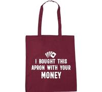 Hippowarehouse I Bought This apron with Your Money Tote Shopping Gym Beach Bag 42cm x38cm, 10 litres