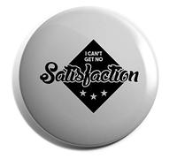 Hippowarehouse I Can'T Get No Satisfaction Badge Various Sizes 38mm 50mm 75mm