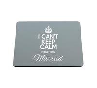 Hippowarehouse I can't keep calm I'm getting married printed mouse mat pad accessory black rubber base 240mm x 190mm x 60mm