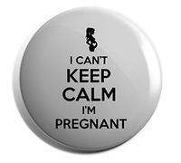 Hippowarehouse I Can't Keep Calm I'm Pregnant Badge Pin