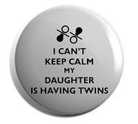 Hippowarehouse i can't keep calm my daughter is having twins Badge Various Sizes 38mm 50mm 75mm