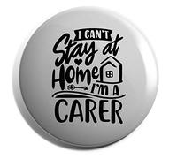 Hippowarehouse I Can't Stay at Home I'm a Carer Badge