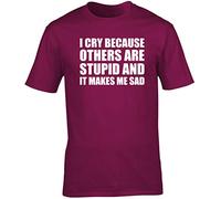 Hippowarehouse I cry Because Others are Stupid and it Makes me sad Unisex Short Sleeve t-Shirt (Specific Size Guide in Description) Maroon