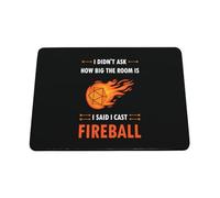 Hippowarehouse I Didn't Ask How Big The Room Is, I Said I Cast Fireball printed mouse mat pad accessory black rubber base 240mm x 190mm x 60mm