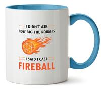 Hippowarehouse I Didn't Ask How Big The Room is, I Said I Cast Fireball Printed Mug Various Colour Options Ceramic Cup Kitchenware 11oz