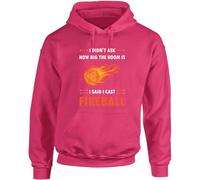 Hippowarehouse I Didn't Ask How Big The Room Is, I Said I Cast Fireball unisex Hoodie hooded top
