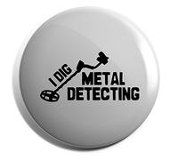 Hippowarehouse I Dig Metal Detecting Badge Pin 38mm