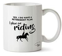 Hippowarehouse I do Have a Retirement Plan, I Plan on Horse Riding Printed Mug Cup Ceramic 10oz