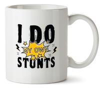 Hippowarehouse I do My own Stunts Printed Mug Various Colour Options Ceramic Cup Kitchenware 10oz