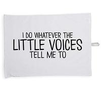 Hippowarehouse I Do Whatever The Little Voices Tell Me To Tea Towel Eco Printed Dish Cloth Kitchen accessory 50cmx70cm 100% Cotton