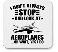 Hippowarehouse I Don't Always Stop And Look At Aeroplanes… Oh Wait Yes I Do printed coaster gloss finish durable backing 9cm x 9cm 2 pack