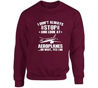 Hippowarehouse I Don't Always Stop and Look at Aeroplanes… Oh Wait Yes I Do Unisex Jumper Sweatshirt Pullover (Specific Size Guide in Description) Maroon
