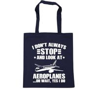 Hippowarehouse I Don't Always Stop And Look At Aeroplanesâ€¦ Oh Wait Yes I Do Tote Shopping Gym Beach Bag 42cm x38cm, 10 litres