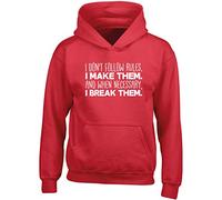 Hippowarehouse I Don't Follow Rules, I Make Them. and When Necessary I Break Them Kids Children's Unisex Hoodie Hooded top Red