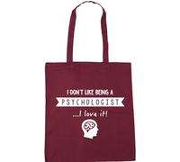 Hippowarehouse I Don't Like Being A Psychologist.I Love It! Tote Shopping Gym Beach Bag 42cm x38cm, 10 litres
