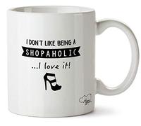 Hippowarehouse I Don't Like Being A Shopaholic.I Love It! Printed Mug Cup Ceramic 10oz