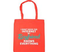 Hippowarehouse I Don't Need The Internet My Boyfriend Knows Everything Tote Shopping Gym Beach Bag 42cm x38cm, 10 litres