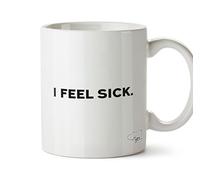 HippoWarehouse I Feel Sick 10oz Mug Cup