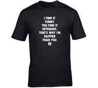 Hippowarehouse I find it Funny. You find it Offensive. That's why I'm Happier Than You Unisex Short Sleeve t-Shirt (Specific Size Guide in Description) Black