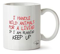 Hippowarehouse I Handle Wild Animals for A Living If I Am Running Keep UP Printed Mug Cup Ceramic 10oz