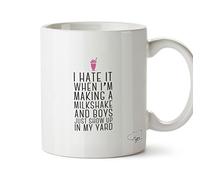 HippoWarehouse I Hate IT When I'm Making A Milkshake and Boys JUST Show UP in My Yard 10oz Mug Cup