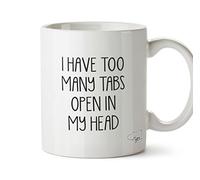 Hippowarehouse I Have Too Many tabs Open in My Head Printed Mug Cup Ceramic 10oz