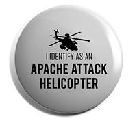 Hippowarehouse I identify as an apache attack helicopter Badge Various Sizes 38mm 50mm 75mm