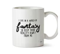 Hippowarehouse I Live in a World of Fantasy so Keep Your Reality Away from me Printed Mug Cup Ceramic 10oz