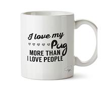 Hippowarehouse I Love My Pug More Than I Love People Printed Mug Cup Ceramic 10oz