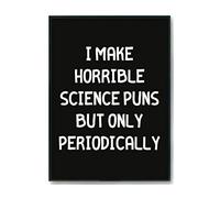 Hippowarehouse I make horrible science puns but only periodically Printed Poster A3 Wall Art Design Classroom Room Gym Office Décor
