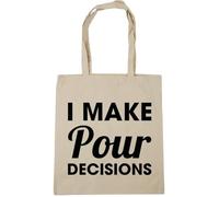 Hippowarehouse I make pour decisions Tote Shopping Gym Beach Bag 42cm x38cm, 10 litres
