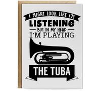 Hippowarehouse I Might look like I'm listening But in my Head I'm playing my the tuba Birthday Card A5 Personalised with envelope for him for her Funny Cards for Men and Women Blank inside option