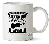 Hippowarehouse I Might Look Like I'm Listening But in My Head I'm Playing My Violin Printed Mug Cup Ceramic 10oz