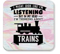 Hippowarehouse I Might look like I'm listening But in my Head I'm thinking about trains printed coaster gloss finish durable backing 9cm x 9cm 2 pack