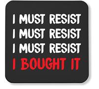 Hippowarehouse I Must Resist, I Must Resist, I Must Resist, I Bought It pack of 2 coasters gloss finish durable backing 9cm x 9cm