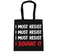 Hippowarehouse I Must Resist, I Must Resist, I Must Resist, I Bought It Tote Shopping Gym Beach Bag 42cm x38cm, 10 litres