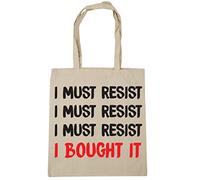Hippowarehouse I Must Resist, I Must Resist, I Must Resist, I Bought It Tote Shopping Gym Beach Bag 42cm x38cm, 10 litres