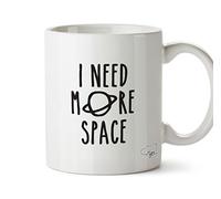 Hippowarehouse I Need More Space Printed Mug Cup Ceramic 10oz