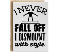 Hippowarehouse I never fall off I dismount with style - Gymnastics bar Birthday Card A5 Personalised with envelope for him for her Funny Cards for Men and Women Blank inside option