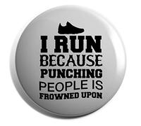 Hippowarehouse I run because punching people is frowned upon Badge Various Sizes 38mm 50mm 75mm