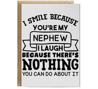 Hippowarehouse I smile because you're my nephew I laugh because there's nothing you can do about it Personalised Card A6 with envelope for him for her Funny Cards for Men and Women Blank inside option